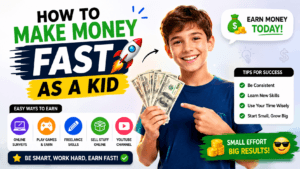 How to Make Money Fast as a Kid
